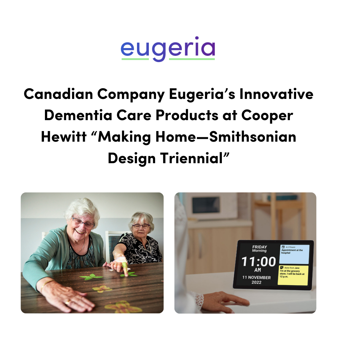 Canadian Company Eugeria’s Innovative Dementia Care Products at Cooper Hewitt “Making Home— Smithsonian Design Triennial”
