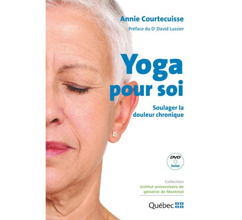 Yoga pour soi: Soulager la douleur chronique