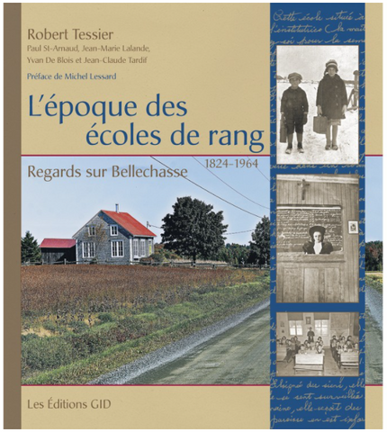 L’époque des écoles de rang, 1824-1964. Regards sur Bellechasse