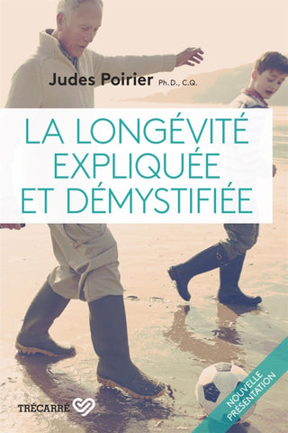 La longévité expliquée et démystifiée