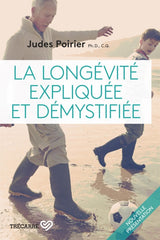 La longévité expliquée et démystifiée (French only)