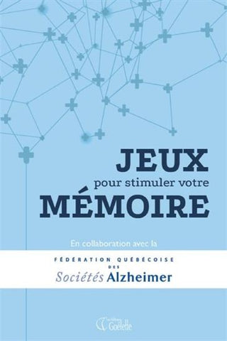 Jeux pour stimuler votre mémoire T4 (French only)