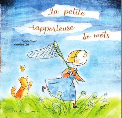 La petite rapporteuse de mots - Danielle Simard et Geneviève Côté (French only)