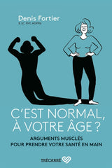 C’est normal, à votre âge? (French only)