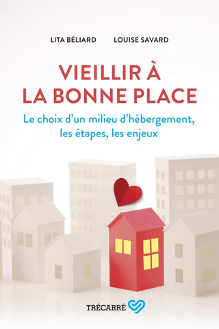 Vieillir à la bonne place (French only)