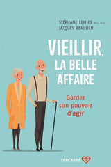 Vieillir, la belle affaire (French only)
